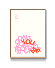 Load image into Gallery viewer, DON'T YOU FORGET ABOUT ME - TYPOGRAPHY PRINT - OFF WHITE