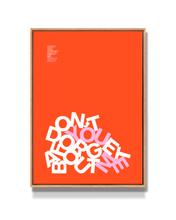 Load image into Gallery viewer, DON&#39;T YOU FORGET ABOUT ME - TYPOGRAPHY PRINT
