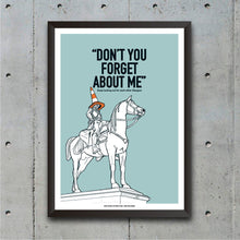 Load image into Gallery viewer, DON&#39;T YOU FORGET ABOUT ME - GLASGOW PRINT
