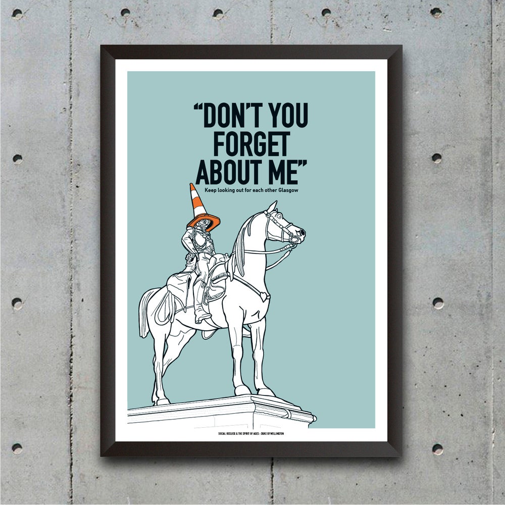 DON'T YOU FORGET ABOUT ME - GLASGOW PRINT